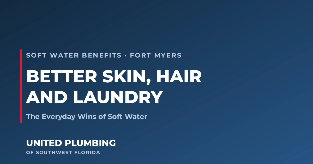 Better Skin, Hair, and Laundry: The Everyday Wins of Soft Water
