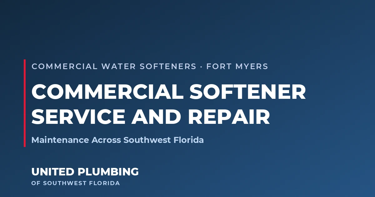 Commercial Water Softener Service, Repair and Maintenance in Southwest Florida