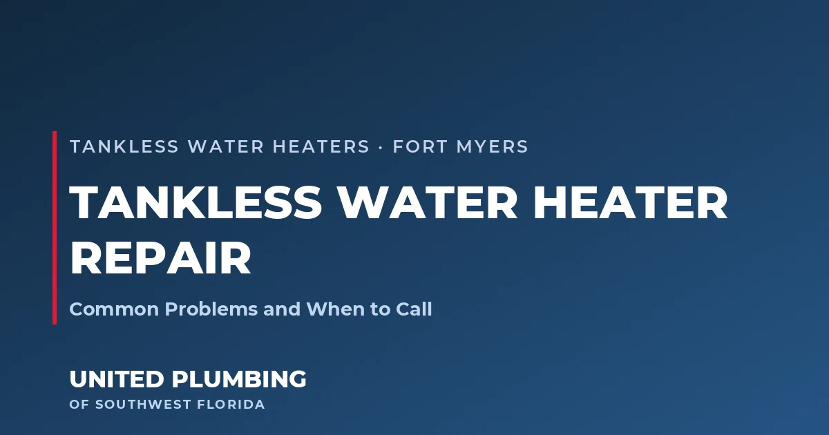 Tankless Water Heater Repair: Common Problems and When to Call