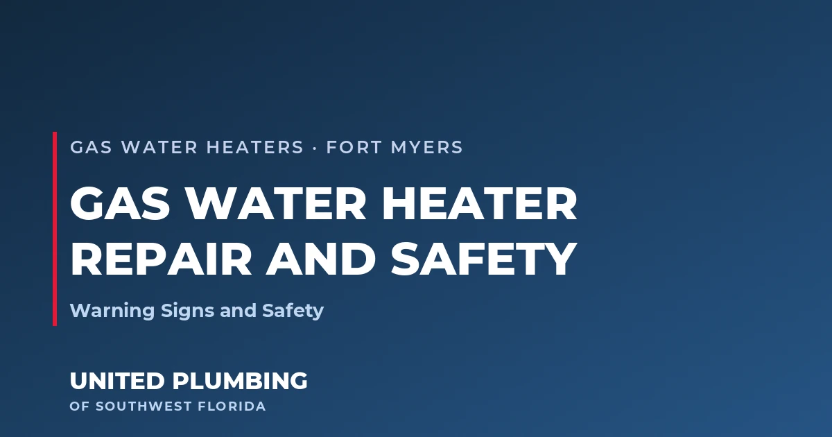 Gas Water Heater Repair: Warning Signs and Safety