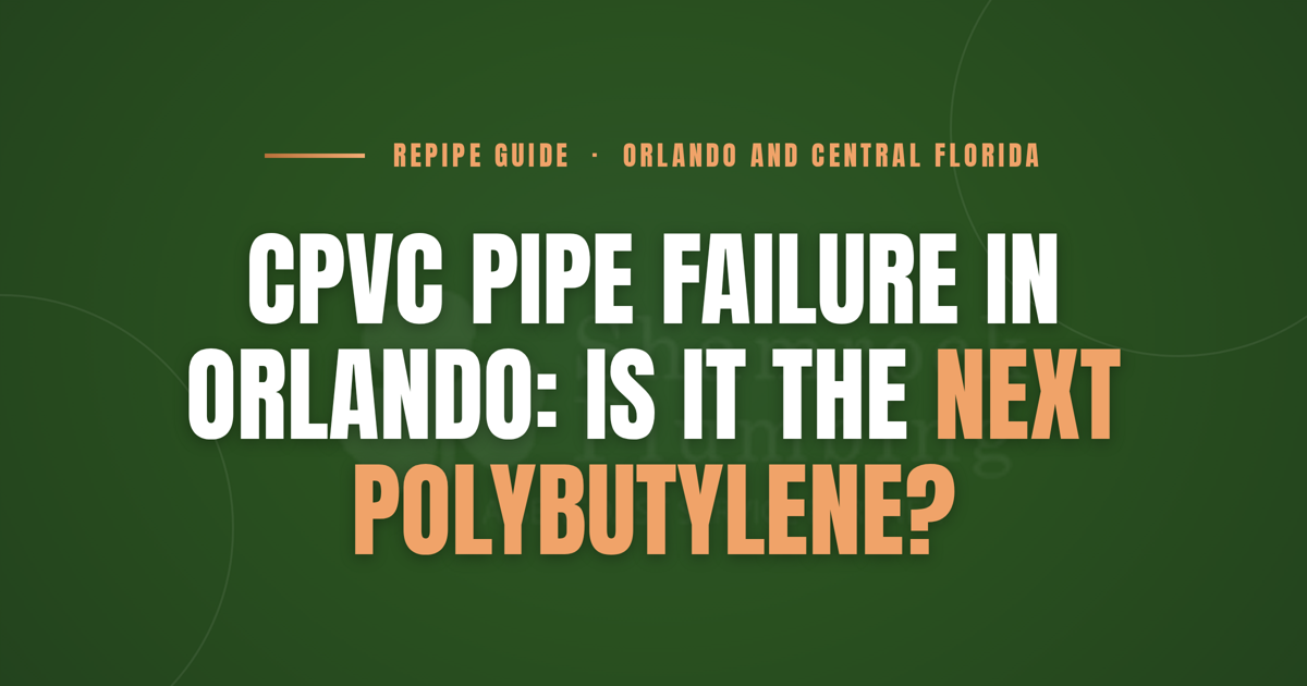 CPVC Pipe Failure in Orlando: Is It the Next Polybutylene? | Shamrock Plumbing
