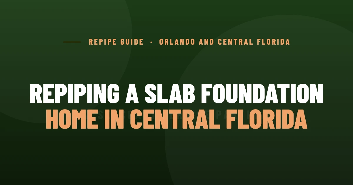 Repiping a Slab Foundation Home in Central Florida