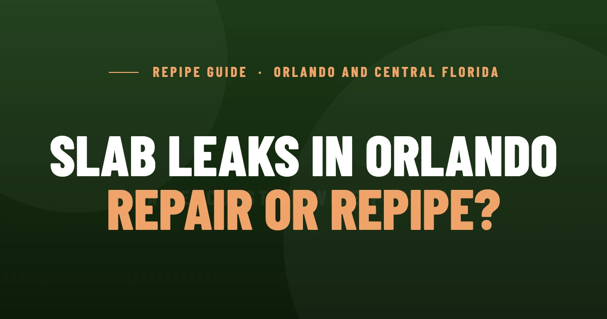 Slab Leaks in Orlando: Repair or Repipe? How to Decide