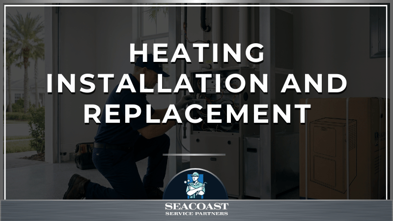 Heating Installation and Replacement