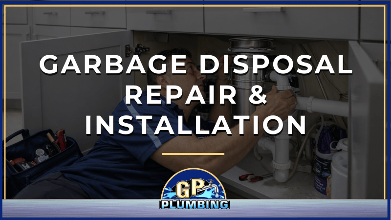 Garbage Disposal Repair &amp; Installation