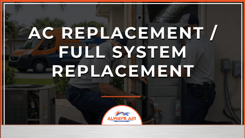 AC Replacement / Full System Replacement