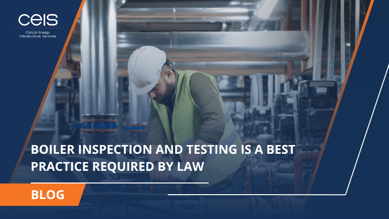 Boiler Inspection and Testing is a Best Practice Required by Law