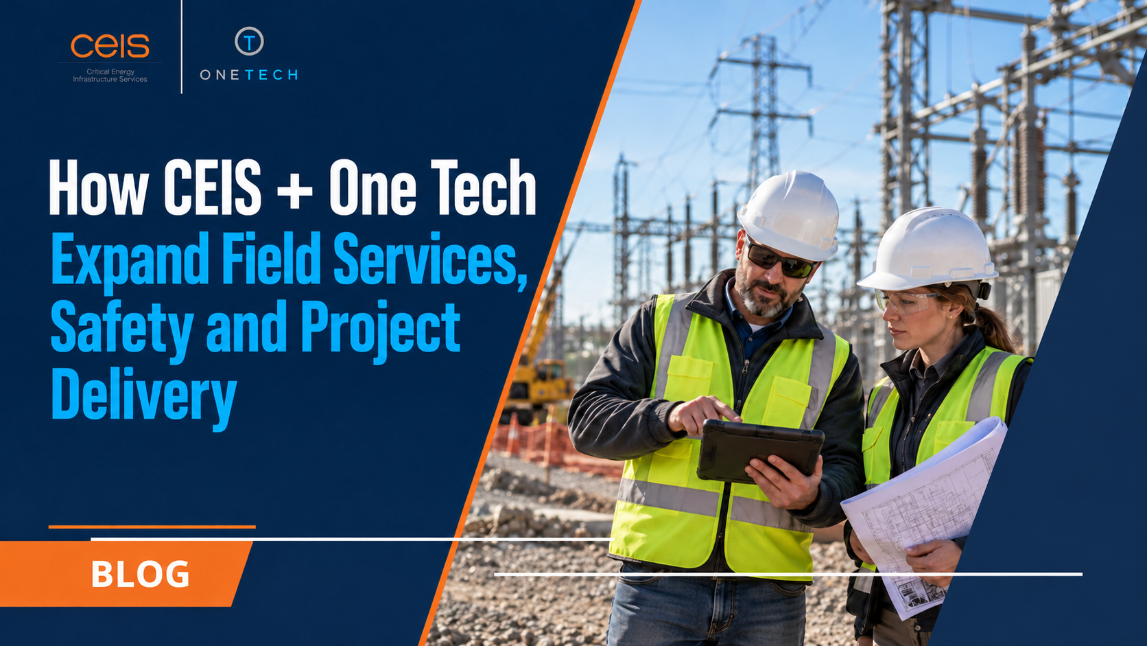 How CEIS + One Tech Expand Field Services, Safety and Project Delivery