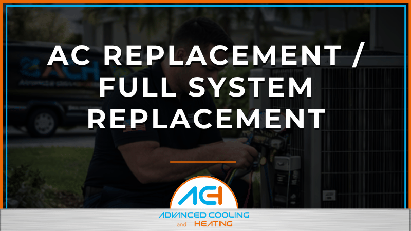 AC Replacement / Full System Replacement
