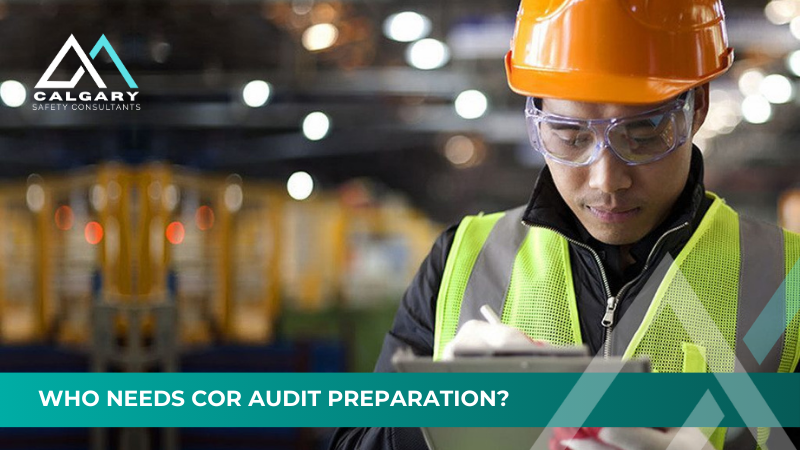 Who Needs COR Audit Preparation?