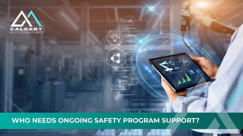 Who Needs Ongoing Safety Program Support?