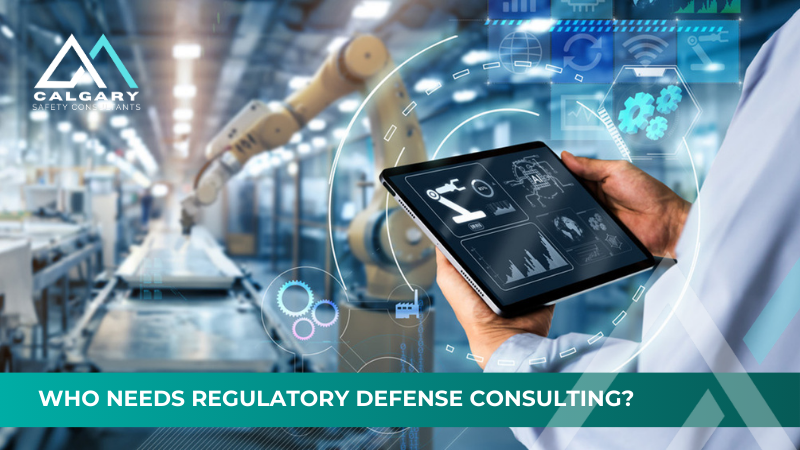Who Needs Regulatory Defense Consulting?