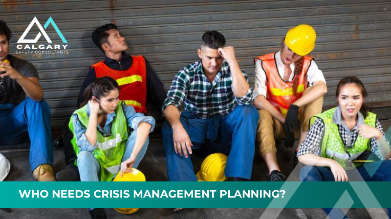 Who Needs Crisis Management Planning?