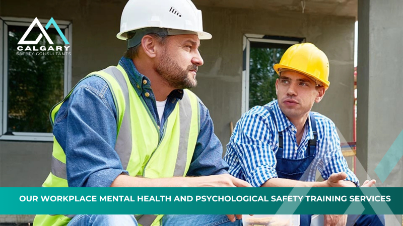 Our Workplace Mental Health and Psychological Safety Training Services