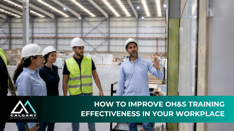 How to Improve OH&amp;S Training Effectiveness in Your Workplace