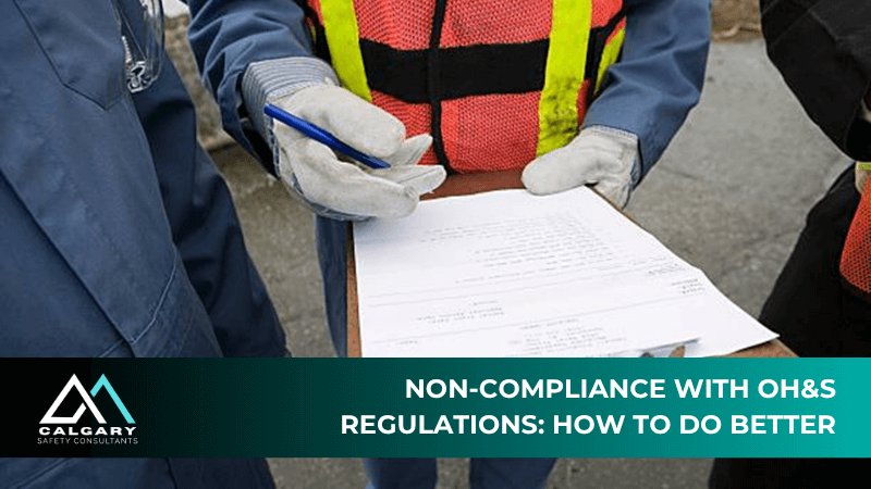 Non-Compliance with OH&amp;S Regulations: How to Do Better