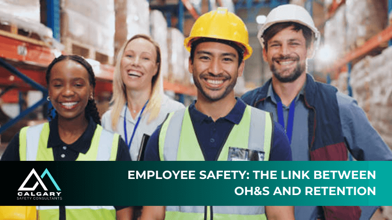 Employee Safety: The Link Between OH&amp;S and Retention