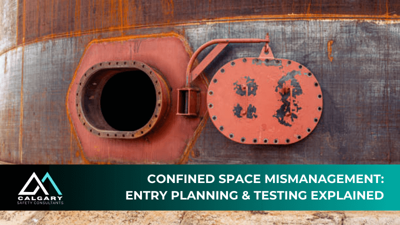 Confined Space Mismanagement: Entry Planning &amp; Testing Explained