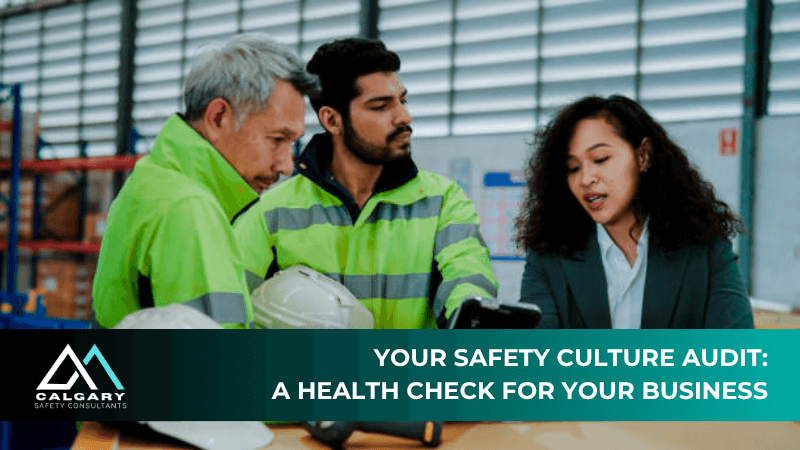 Your Safety Culture Audit: A Health Check for Your Business