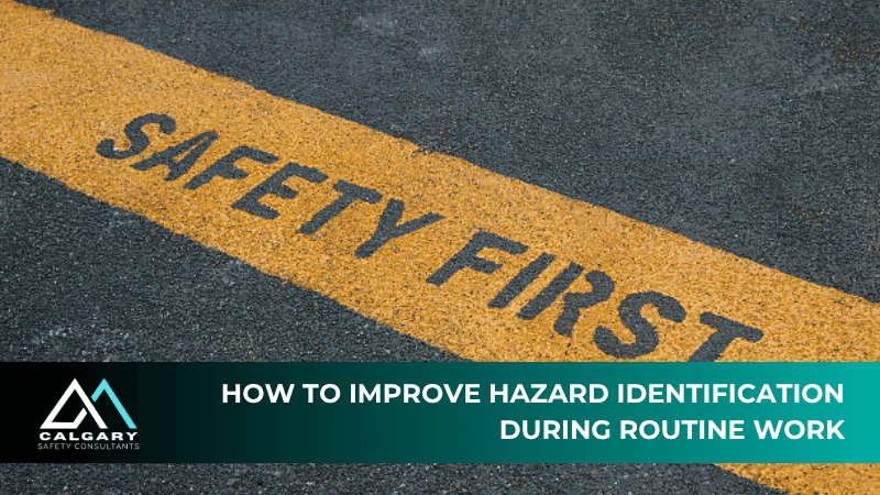 How to Improve Hazard Identification During Routine Work