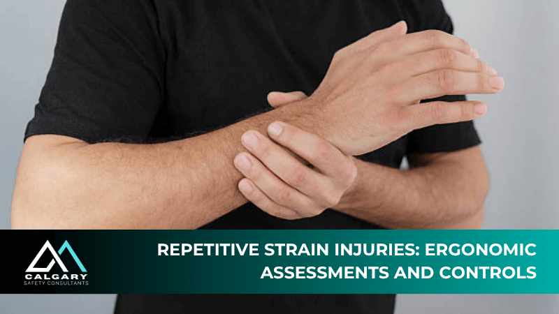 Repetitive Strain Injuries: Ergonomic Assessments and Controls