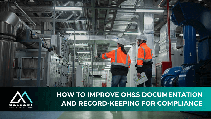 How to Improve OH&amp;S Documentation and Record-Keeping for Compliance