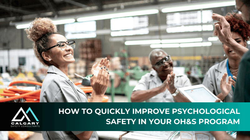 How To Quickly Improve Psychological Safety In Your OH&amp;S Program