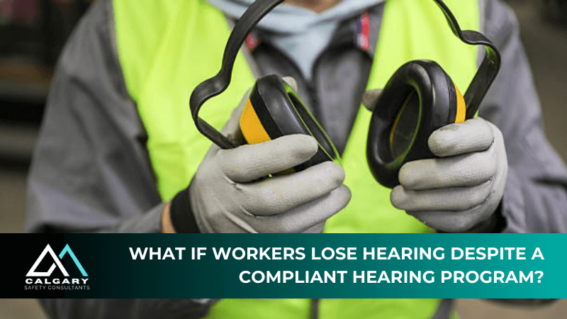 What if workers lose hearing despite a compliant hearing program?