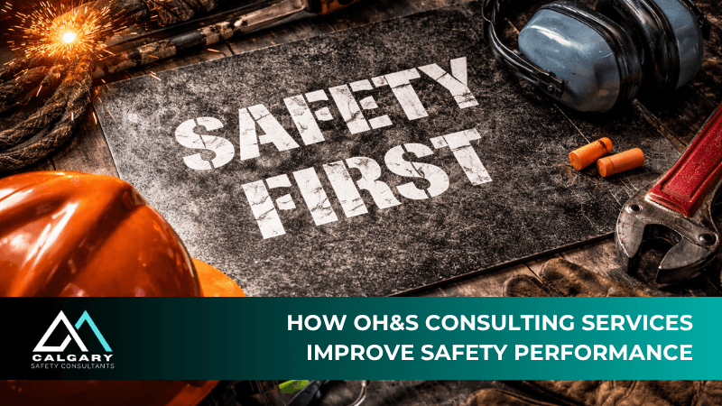 How OH&amp;S Consulting Services Improve Safety Performance