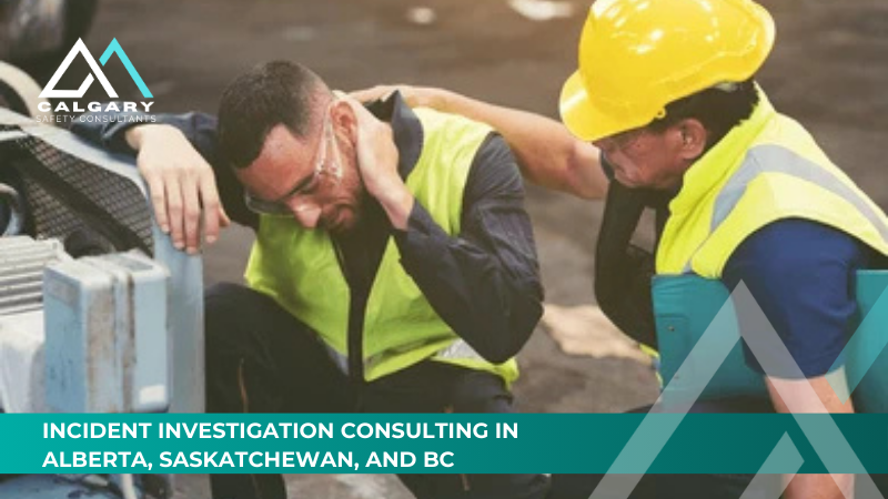 Incident Investigation Consulting in Alberta, Saskatchewan, and BC