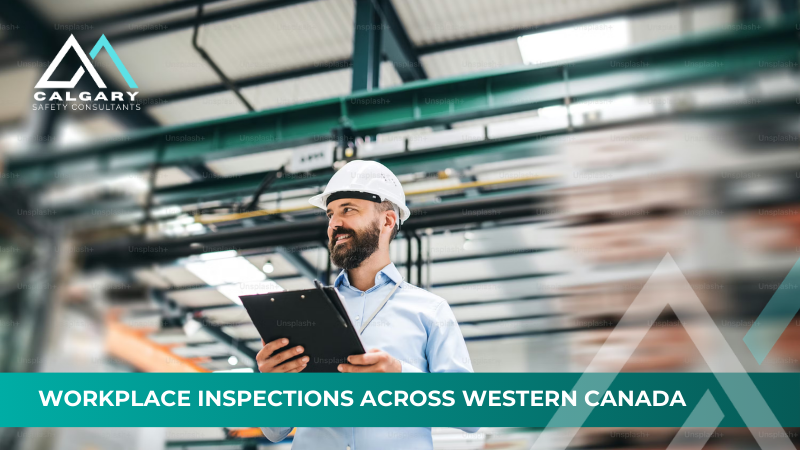Workplace Inspections Across Western Canada