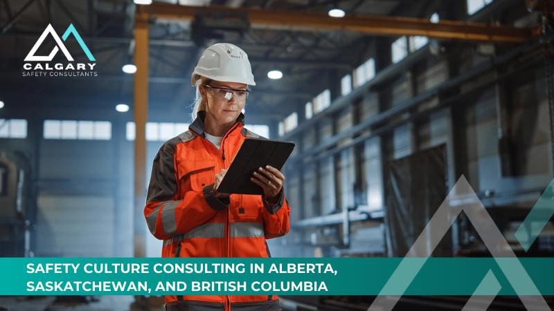 Safety Culture Consulting in Alberta, Saskatchewan, and British Columbia
