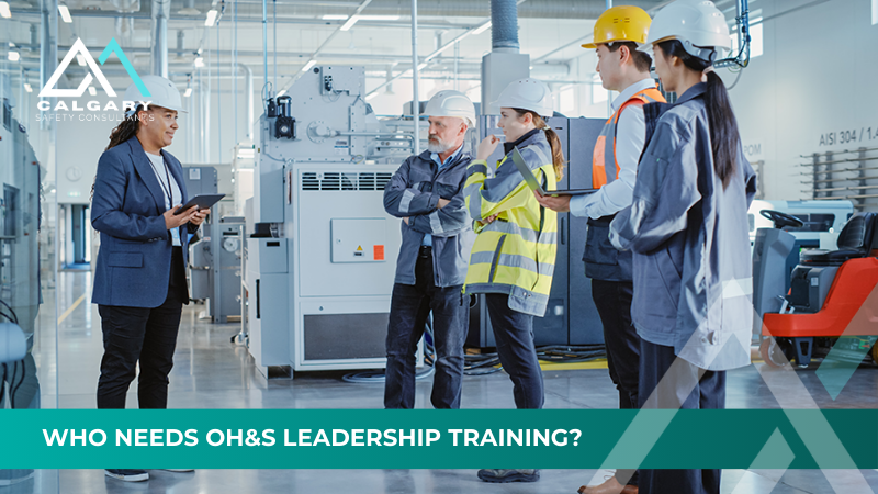Who Needs OH&amp;S Leadership Training?