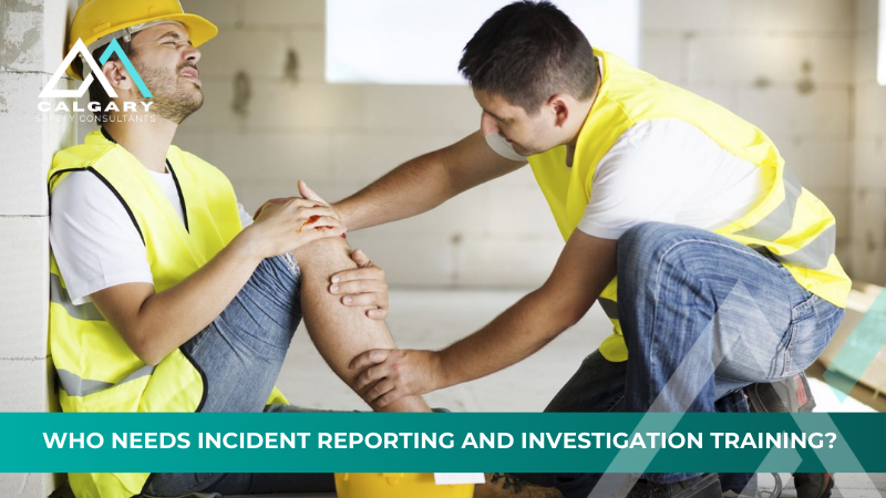 Who Needs Incident Reporting and Investigation Training?