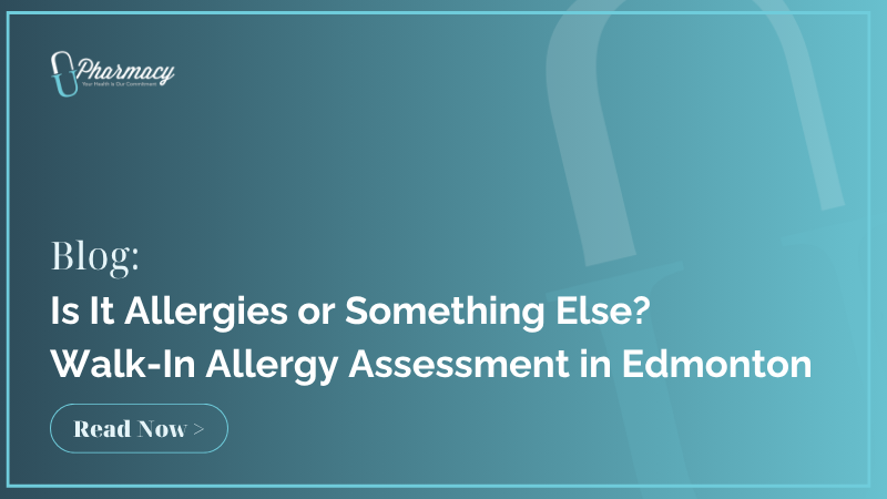 Is It Allergies or Something Else? Walk-In Allergy Assessment in Edmonton