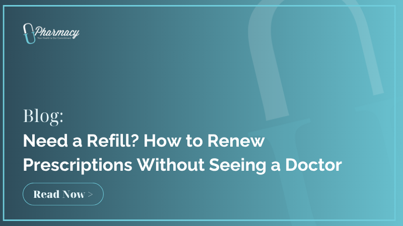 Need a Refill? How to Renew Prescriptions Without Seeing a Doctor