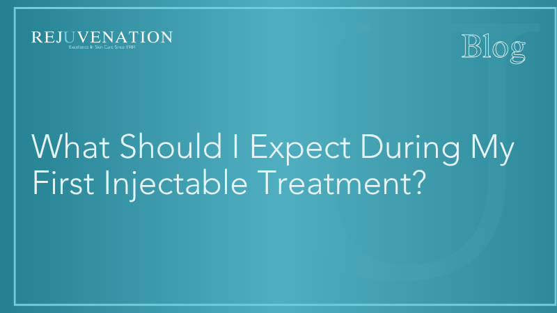 What Should I Expect During My First Injectable Treatment?
