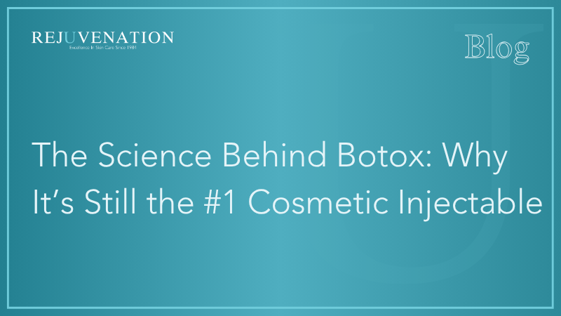 The Science Behind Botox: Why It’s Still the #1 Cosmetic Injectable