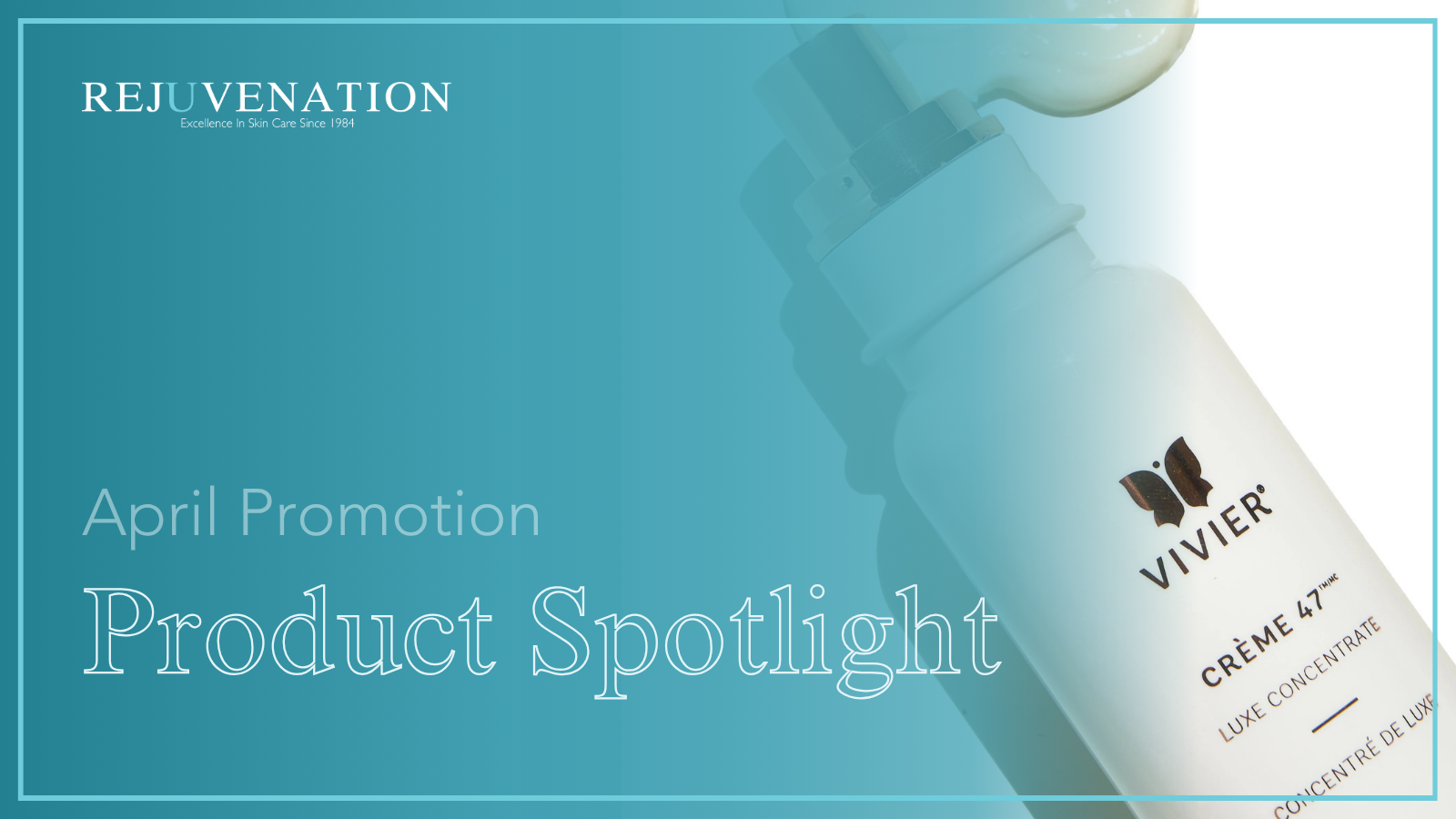 Product Spotlight: Vivier® Crème 47